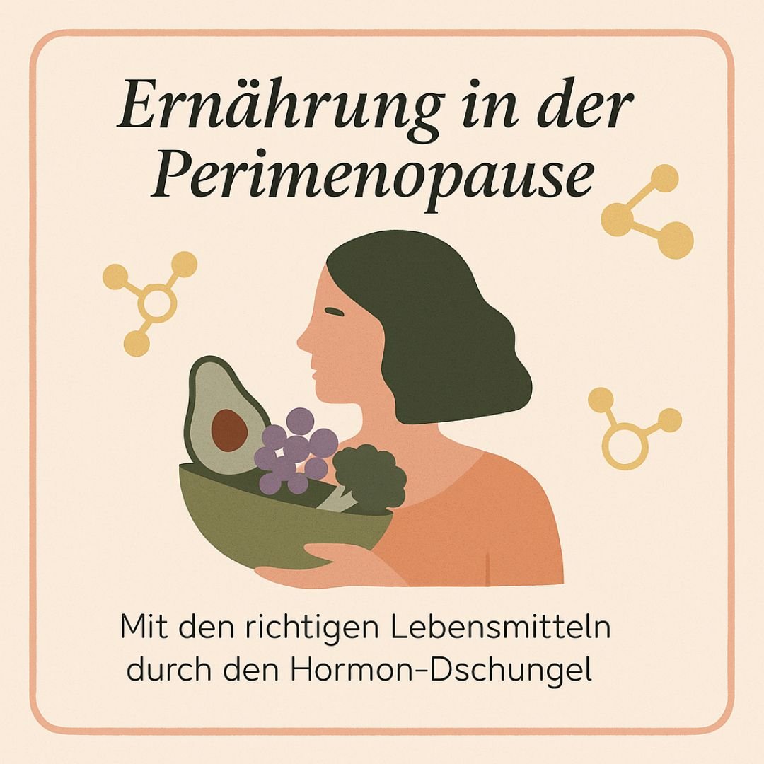 Ernährung in der Perimenopause: Mit den richtigen Lebensmitteln durch den Hormon-Dschungel - KORA MIKINO