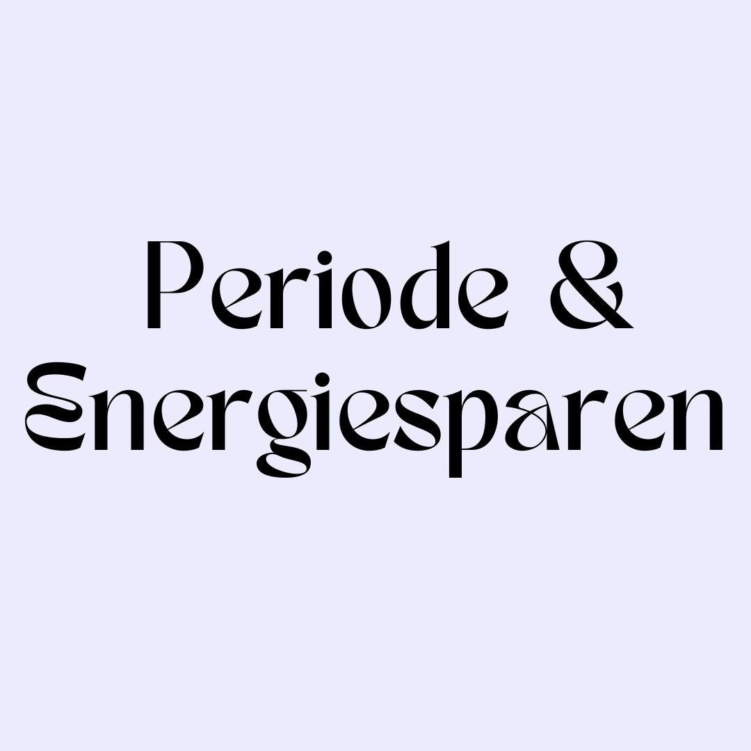 Periode & Energiesparen - KORA MIKINO
