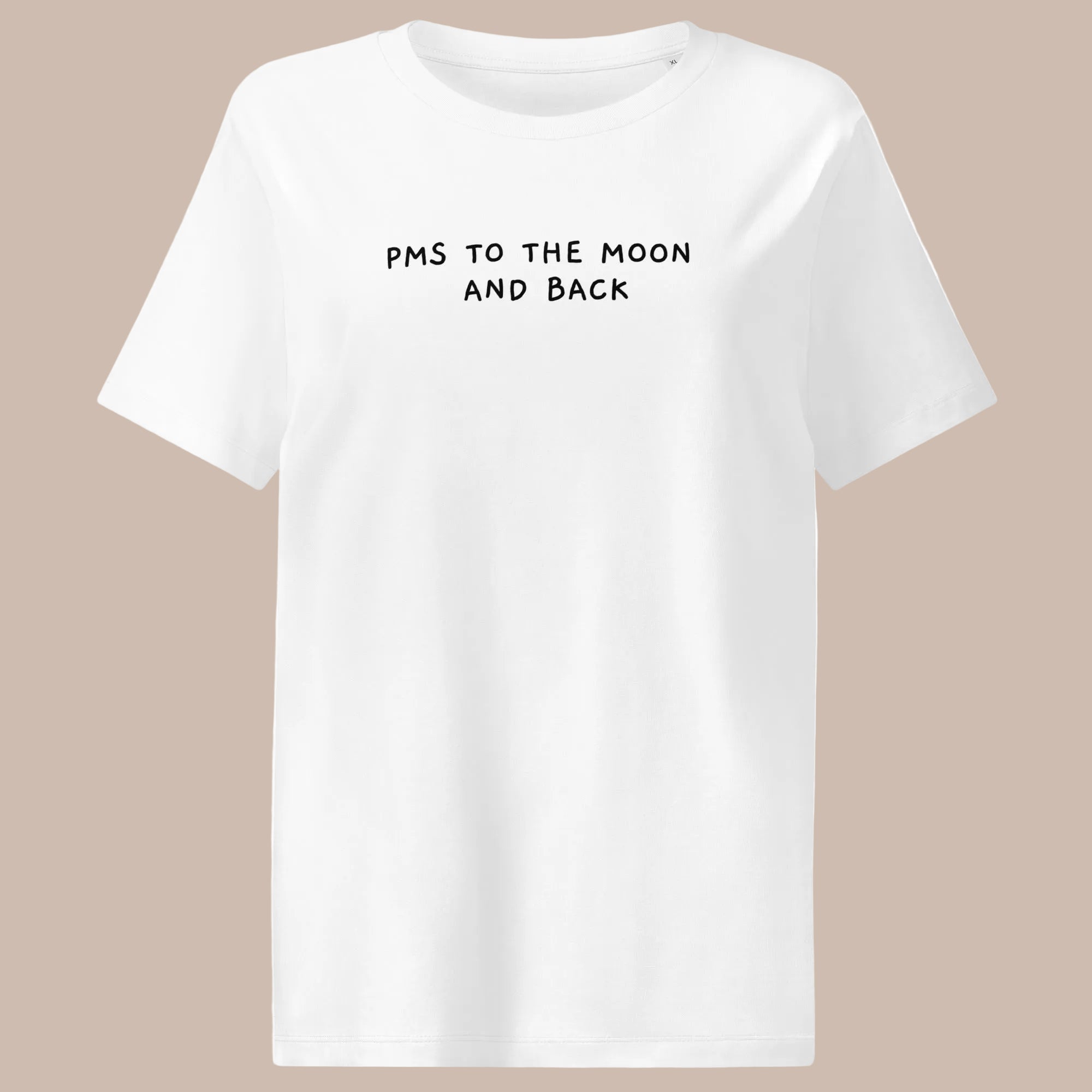 "PMS to the Moon and Back" – T-Shirt in weiß